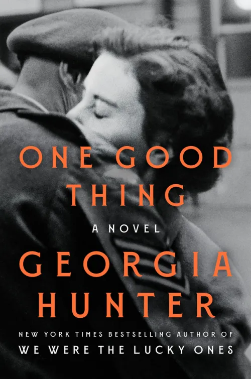 Book cover of One Good Thing by Georgia Hunter